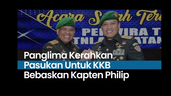 Panglima Kerahkan Pasukan Untuk KKB Bebaskan Kapten Philip